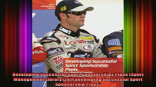 DOWNLOAD FREE Ebooks  Developing Successful Sport Sponsorships Plans Sport Management Library128 Developing Full EBook