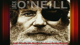 READ book  Jack ONeill Its Always Summer On the Inside Full EBook