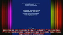 READ FREE FULL EBOOK DOWNLOAD  Securing an Internship in the Sport Industry Promoting Your Professional Brand in Your Full Free