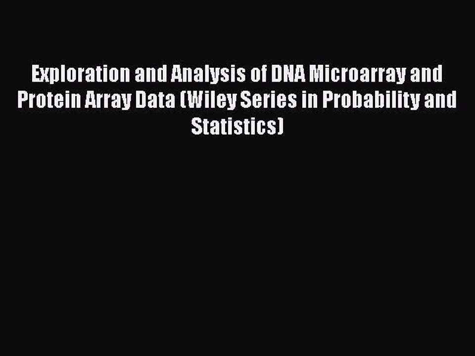 Read Exploration and Analysis of DNA Microarray and Protein Array Data (Wiley Series in Probability