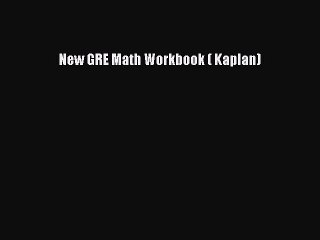 [PDF] New GRE Math Workbook ( Kaplan) Download Full Ebook