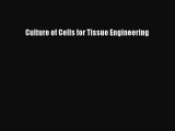 Read Culture of Cells for Tissue Engineering PDF Online
