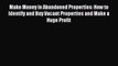 [PDF] Make Money in Abandoned Properties: How to Identify and Buy Vacant Properties and Make