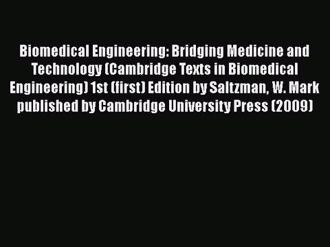 Read Biomedical Engineering: Bridging Medicine and Technology (Cambridge Texts in Biomedical