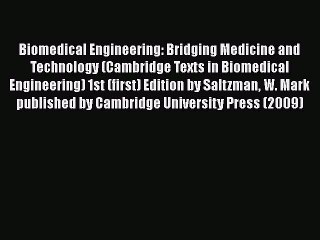 Read Biomedical Engineering: Bridging Medicine and Technology (Cambridge Texts in Biomedical