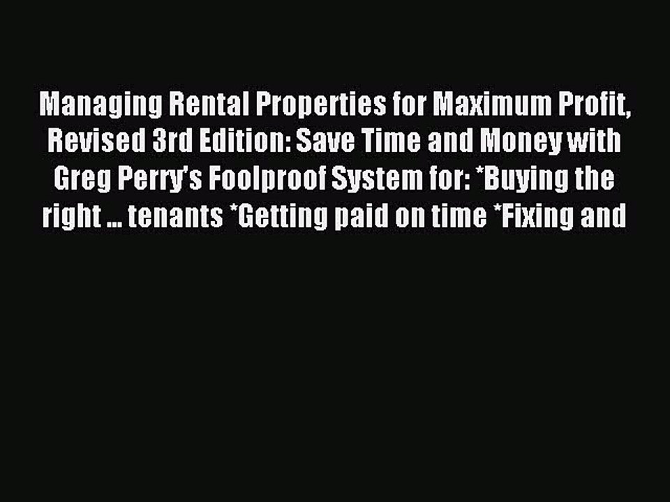 [PDF] Managing Rental Properties for Maximum Profit Revised 3rd Edition: Save Time and Money