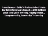 [PDF] Smart Investors Guide To Profiting In Real Estate: How To Buy Foreclosure Properties