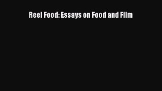 Download Books Reel Food: Essays on Food and Film PDF Online
