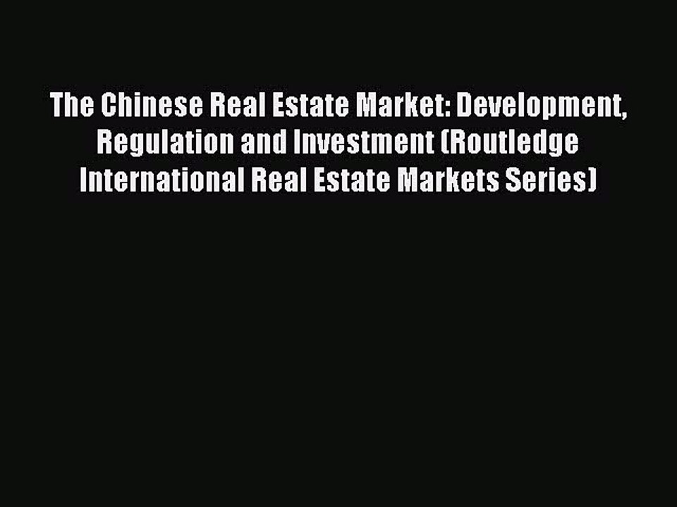 [PDF] The Chinese Real Estate Market: Development Regulation and Investment (Routledge International