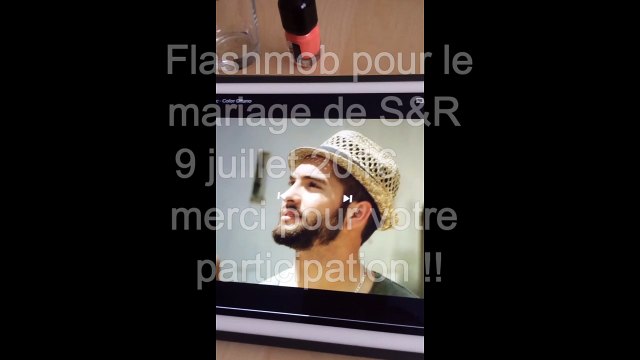 Tuto Flash mob mariage S et R 9 juillet 2016