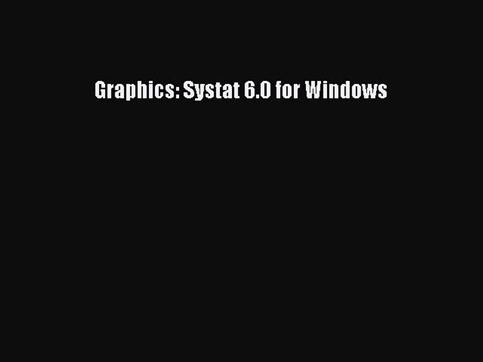 [PDF] Graphics: Systat 6.0 for Windows [Download] Full Ebook