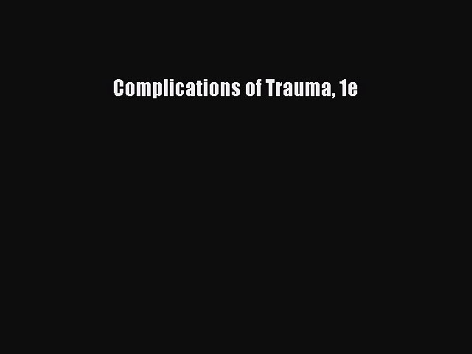 Download Book Complications of Trauma 1e E-Book Download