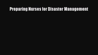 Download Book Preparing Nurses for Disaster Management E-Book Free