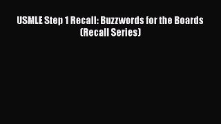Read Book USMLE Step 1 Recall: Buzzwords for the Boards (Recall Series) ebook textbooks