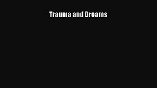 Download Trauma and Dreams PDF Online