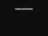 Download Trauma and Dreams PDF Online