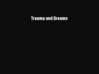 Download Trauma and Dreams PDF Online