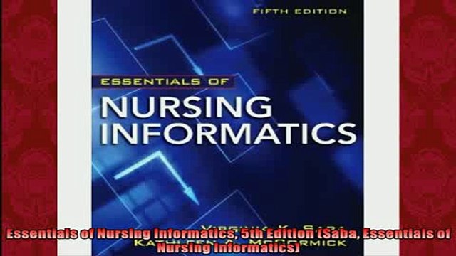 EBOOK ONLINE Essentials of Nursing Informatics 5th Edition Saba Essentials of Nursing Informatics FREE BOOOK ONLINE