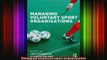 DOWNLOAD FREE Ebooks  Managing Voluntary Sport Organizations Full EBook