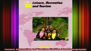 READ book  Leisure Recreation and Tourism Collins A level geography Full Free