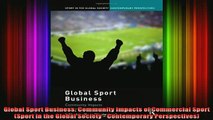 READ book  Global Sport Business Community Impacts of Commercial Sport Sport in the Global Society Full EBook