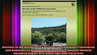 READ book  Barriers to the Wilderness Next Door Recreational Preferences and Behaviors of Hispanics Full Free