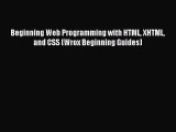 Download Beginning Web Programming with HTML XHTML and CSS (Wrox Beginning Guides) PDF Online