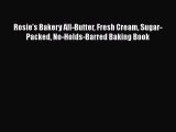 Read Books Rosie's Bakery All-Butter Fresh Cream Sugar-Packed No-Holds-Barred Baking Book Ebook