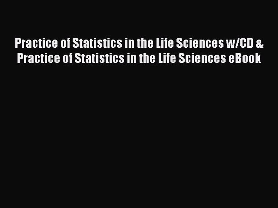 Read Practice of Statistics in the Life Sciences w/CD & Practice of Statistics in the Life