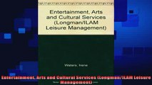 READ FREE FULL EBOOK DOWNLOAD  Entertainment Arts and Cultural Services LongmanILAM Leisure Management Full Free