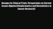 Read Designs for Clinical Trials: Perspectives on Current Issues (Applied Bioinformatics and