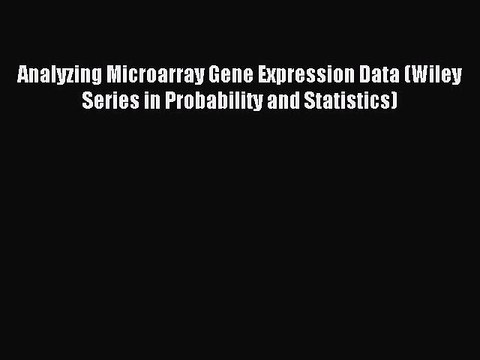Read Analyzing Microarray Gene Expression Data (Wiley Series in Probability and Statistics)