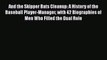 Read And the Skipper Bats Cleanup: A History of the Baseball Player-Manager with 42 Biographies