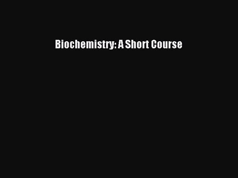 Read Biochemistry: A Short Course Ebook Free