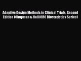 Read Adaptive Design Methods in Clinical Trials Second Edition (Chapman & Hall/CRC Biostatistics
