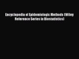 Read Encyclopedia of Epidemiologic Methods (Wiley Reference Series in Biostatistics) Ebook