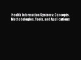 Download Health Information Systems: Concepts Methodologies Tools and Applications Ebook Online