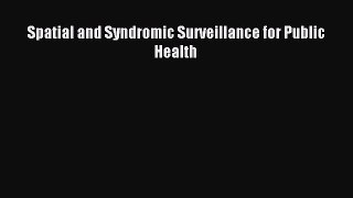Download Spatial and Syndromic Surveillance for Public Health PDF Free