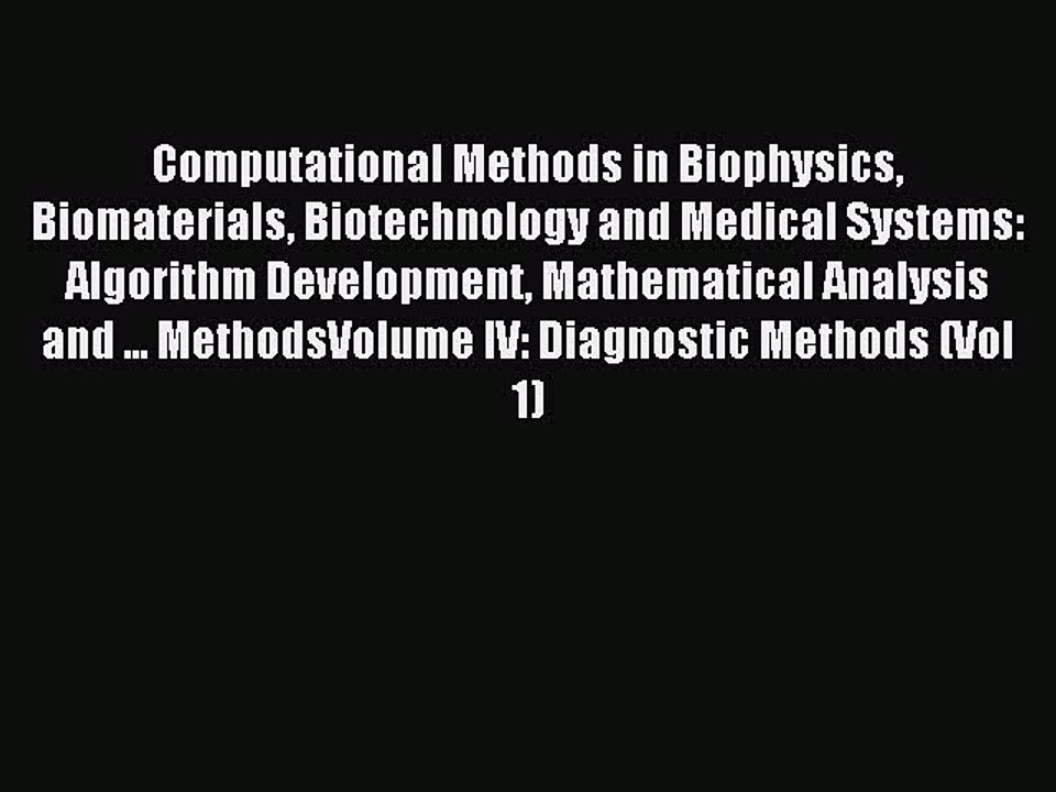Read Computational Methods in Biophysics Biomat...