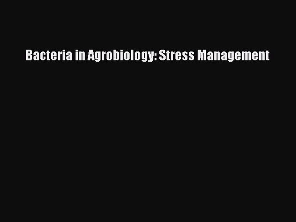 Read Bacteria in Agrobiology: Stress Management Ebook Free