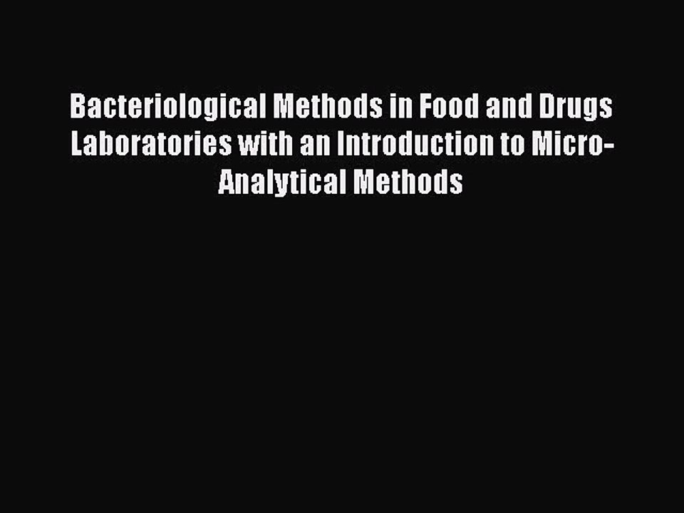 Read Bacteriological Methods in Food and Drugs Laboratories with an Introduction to Micro-Analytical