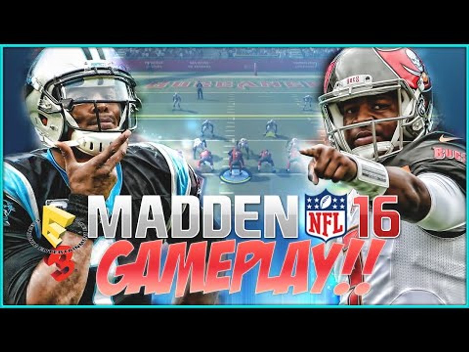 MADDEN NFL 16 E3 GAMEPLAY!!!  Jameis Winston vs Cam Newton!! | MADDEN NFL 16 GAMEPLAY WALKTHROUGH