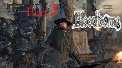Bloodborne NG+ - Walkthrough Part 3 (Vs. Darkbeast Paarl)