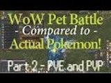 #2 PVE/PVP Differences - How Pet Battles Compare to Pokemon!