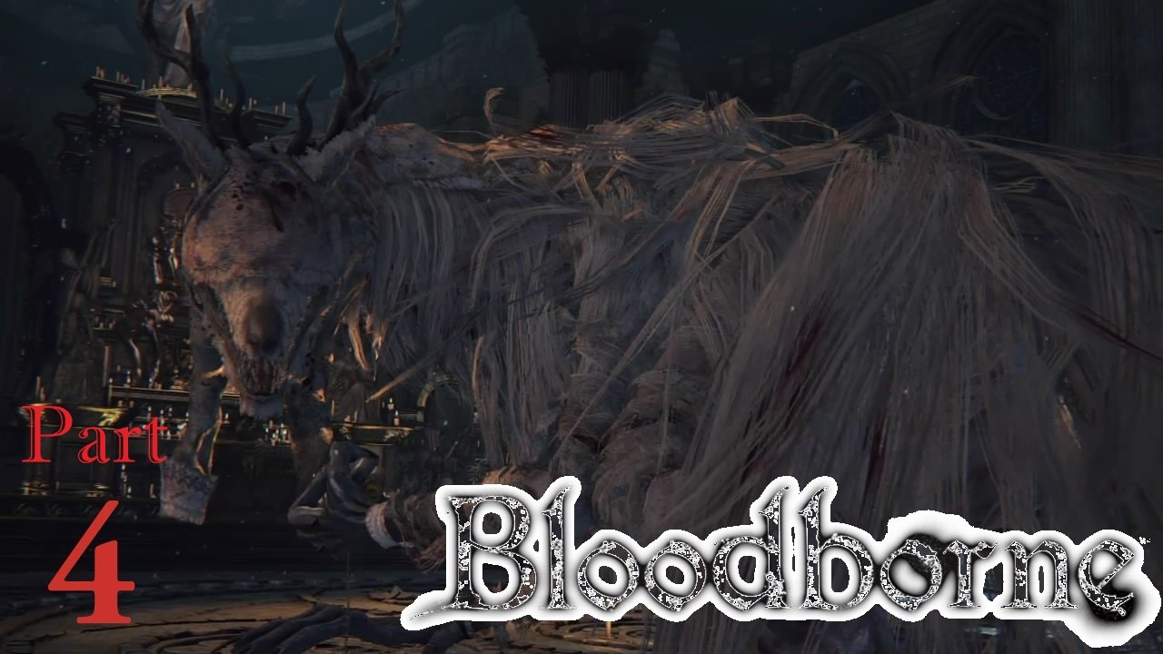 Bloodborne NG+ - Walkthrough Part 4 (Vs. Vicar Amelia)