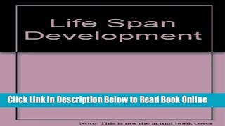 Read Life Span Development  Ebook Free