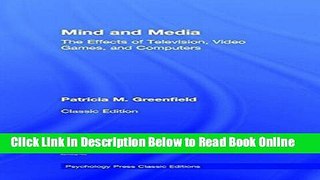 Read Mind and Media: The Effects of Television, Video Games, and Computers (Psychology Press