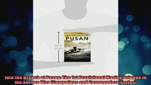 READ book  Into the Breach at Pusan The 1st Provisional Marine Brigade in the Korean War Campaigns Full Free