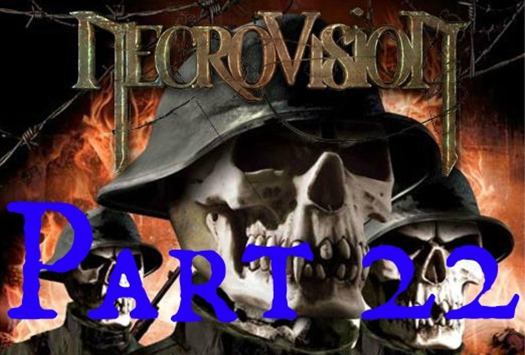 NecroVision Part 22