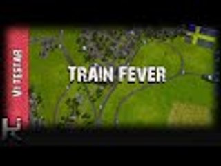 *Vi Testar* - Train Fever
